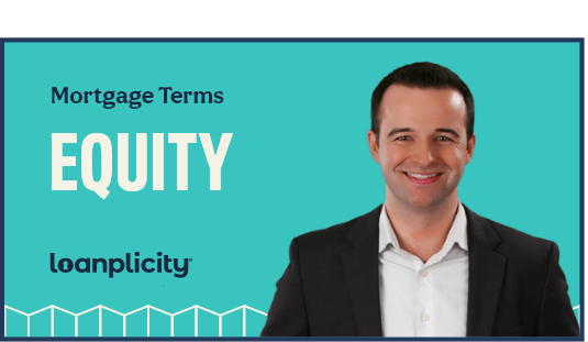 Mortgage Terms: Equity
