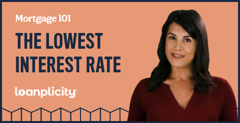 Mortgage 101: The Lowest Interest Rate