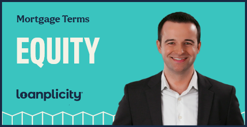 Mortgage Terms: Equity
